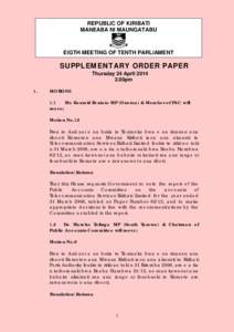 REPUBLIC OF KIRIBATI MANEABA NI MAUNGATABU EIGTH MEETING OF TENTH PARLIAMENT  SUPPLEMENTARY ORDER PAPER