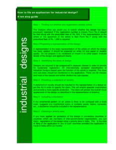 How to file an application for industrial design? A ten step guide industrial designs  Step 1 Finding out whether any registration already exists