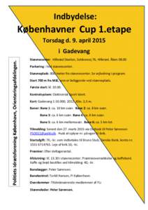 Indbydelse:  Københavner Cup 1.etape Torsdag d. 9. april 2015 i Gadevang Stævnecenter: Hillerød Stadion, Selskovvej 76, Hillerød. Åben 08.00