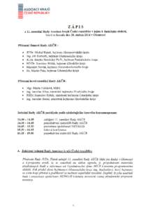 Rozhodnutí předsedy Rady Asociace krajů ČR ze dne 28. dubna 2014 Zápis ze zasedání Komise Rady AKČR pro integrovaný záchranný systém, které se konalo ve dnech 23. až 24. března 2014 v Jindřichově Hra