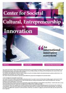 Center for Societal Cultural, Entrepreneurship Innovation An international