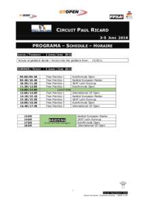 CIRCUIT PAUL RICARD 3-5 JUNE 2016 PROGRAMA – SCHEDULE – HORAIRE JUEVES / THURSDAY – 2 JUNIO/JUNE 2016 Acceso al paddock desde / Access into the paddock from: