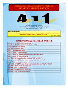 AMERICAN SAMOA COMMUNITY COLLEGE DIVISION OF STUDENT SERVICES Weekly Information Bulletin “Connects Students to What is Happening On Campus” June 21, 2010 to June 25, 2010