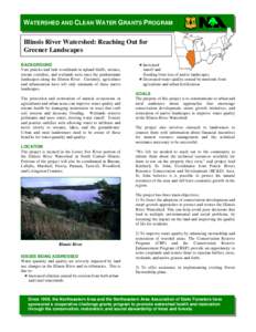 WATERSHED AND CLEAN WATER GRANTS PROGRAM Illinois River Watershed: Reaching Out for Greener Landscapes BACKGROUND Vast prairies and lush woodlands in upland bluffs, ravines, stream corridors, and wetlands were once the p