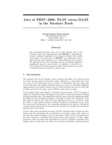 Juru at TREC 2006: TAAT versus DAAT in the Terabyte Track David Carmel, Einat Amitay IBM Haifa Research Lab Haifa 31905, Israel