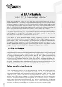 A ERANSKINA:  EGUN BIZI DUGUN EUSKAL HERRIAZ Euskal Herria desegindako makina da, herri batek bere makinariarekin harremanak berritu eta arraberritu behar baditu, Euskal Herria ez da gai bere lurraldearen eta gizartearen