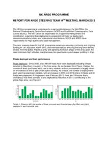 UK ARGO PROGRAMME REPORT FOR ARGO STEERING TEAM 14TH MEETING, MARCH 2013 The UK Argo programme is undertaken by a partnership between the Met Office, the National Oceanography Centre Southampton (NOCS) and the British Oc