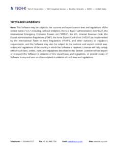 Tech-X Corporation • 5621 Arapahoe Avenue • Boulder, Colorado • 80303 • United States  Terms and Conditions Note: This Software may be subject to the customs and export control laws and regulations of the United 