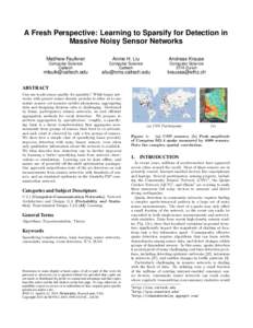 A Fresh Perspective: Learning to Sparsify for Detection in Massive Noisy Sensor Networks Matthew Faulkner Annie H. Liu