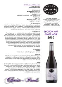 2010 Section 400 Pinot Noir Pinot Noir 100% Adelaide Hills 100% Wine Analysis Winemaker: Greg Clack Bottled: July 2011