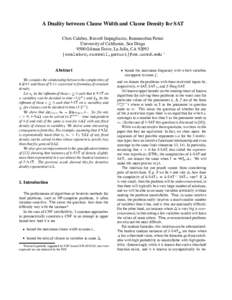 A Duality between Clause Width and Clause Density for SAT Chris Calabro, Russell Impagliazzo, Ramamohan Paturi University of California, San Diego 9500 Gilman Drive, La Jolla, CAccalabro,russell,paturi @cs.ucsd.ed