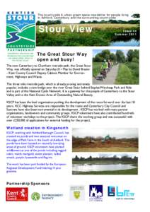 The countryside & urban green space newsletter for people living in Ashford, Canterbury and the surrounding countryside Stour View CONSERVING, ENHANCING AND PROMOTING THE COUNTRY SIDE