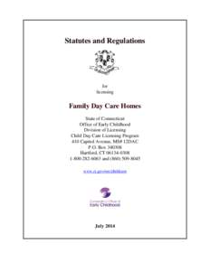 Statutes and Regulations  for licensing  Family Day Care Homes