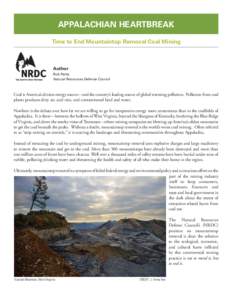 APPALACHIAN HEARTBREAK Time to End Mountaintop Removal Coal Mining Author Rob Perks Natural Resources Defense Council
