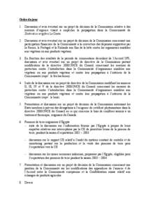 Ordre du jour 1. Discussion et avis éventuel sur un projet de décision de la Commission relative à des mesures d’urgence visant à empêcher la propagation dans la Communauté de Diabrotica virgifera Le Conte.