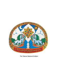 The Tibetan National Emblem  His Holiness the Dalai Lama said.. “Change is also coming to the Tibetan political system. It is unfortunate that it happens in exile, but this does not stop us learning the art of democra