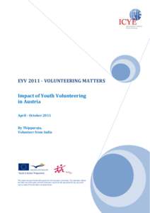 EYV[removed]VOLUNTEERING MATTERS Impact of Youth Volunteering in Austria April - October 2011 By Thipparaju, Volunteer from India