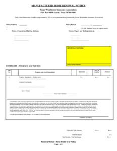 MANUFACTURED HOME RENEWAL NOTICE Texas Windstorm Insurance Association P.O. Box[removed]Austin, Texas[removed]Early cancellation may result in approximately 25% of your premium being retained by Texas Windstorm Insuranc