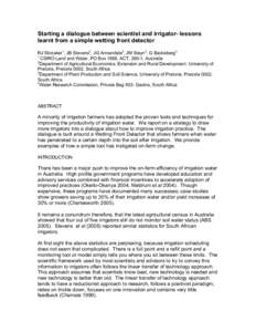 Starting a dialogue between scientist and irrigator- lessons learnt from a simple wetting front detector RJ Stirzaker1, JB Stevens2, JG Annandale3, JM Steyn3, G Backeberg4 1 CSIRO Land and Water, PO Box 1666, ACT, 260-1,