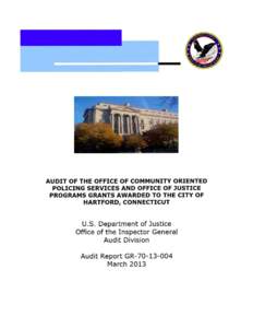 Audit of the Office of Community Oriented Policing Services and Office of Justice Programs Grants Awarded to the City of Hartford, Connecticut