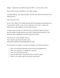 Subject: Assessment and Administering the DAYC – new document online Source: Pam Thomas, Coordinator, First Steps Program Intended Audience: First Steps providers, EI Examiners, Service Coordinators and SPOE Directors 