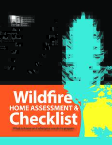 Wildfire HOME ASSESSMENT & Checklist What to know and what you can do to prepare.  Wildfire Home and Property Checklist