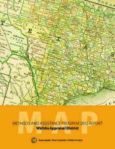 MAP  METHODS AND ASSISTANCE PROGRAM 2012 REPORT Wichita Appraisal District  Susan Combs Texas Comptroller of Public Accounts
