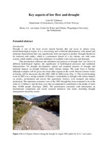 Key aspects of low flow and drought Lena M. Tallaksen Department of Geosciences, University of Oslo, Norway Henny A.J. van Lanen, Centre for Water and Climate, Wageningen University, the Netherlands