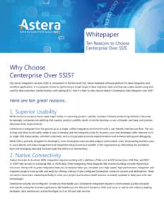 Whitepaper Ten Reasons to Choose Centerprise Over SSIS Why Choose Centerprise Over SSIS?