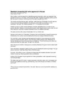   Newborn screening bill wins approval in House Patricia Guthrie, Nancy Badertscher - Staff Friday, February 10, 2006