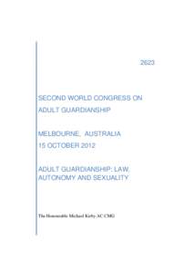 Microsoft Word - 1 Plenary Kirby M Adult Guardianship Law Autonomy and Sexuality Old and New Challenges.docx