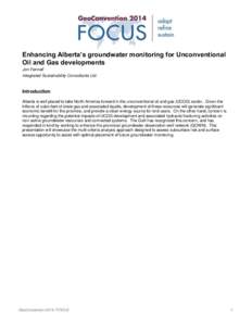 Enhancing Alberta’s groundwater monitoring for Unconventional Oil and Gas developments Jon Fennell Integrated Sustainability Consultants Ltd.  Introduction