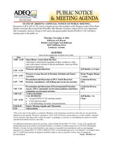 STATE OF ARIZONA • OFFICIAL NOTICE OF PUBLIC MEETING Pursuant to A.R.S. §[removed], notice is hereby given to the members of the Western Avenue (WA) Water Quality Assurance Revolving Fund (WQARF) Site/ Phoenix-Goodyea