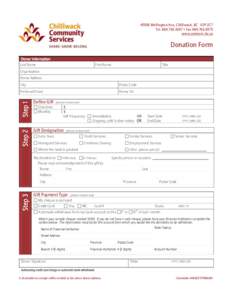 45938 Wellington Ave, Chilliwack, BC V2P 2C7 Tel[removed] • Fax[removed]www.comserv.bc.ca Donation Form Donor Information