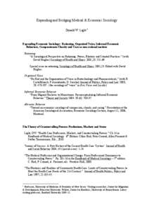 Expanding and Bridging Medical & Economic Sociology Donald W. Light 1 Expanding Economic Sociology: Rationing, Organized Voice, Informal Economic Behaviors, Compassionate Charity and Care as non-rational motives Rationin