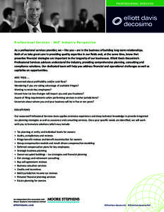 P R O F ES S I O N A L S E RV I C ES  P ro fe s s i o n a l S e r v i c e s[removed] ° I n d u st r y Pe rs p e c t i v e As a professional services provider, we – like you – are in the business of building long-term
