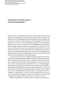 Treaty Politics and the Rise of Executive Agreements International Commitments in a System of Shared Powers Glen S. Krutz and Jeffrey S. Peake http://www.press.umich.edu/titleDetailDesc.do?id=The University of Mic