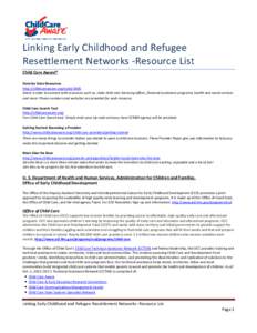 Linking Early Childhood and Refugee Resettlement Networks -Resource Resource List Child Care Aware® State by State Resources http://childcareaware.org/node/1405