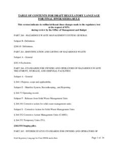 TABLE OF CONTENTS FOR DRAFT REGULATORY LANGUAGE FOR FINAL HWIR-MEDIA RULE This version indicates in redline/strikeout those changes made to the regulatory text at the request of EPA during review by the Office of Managem