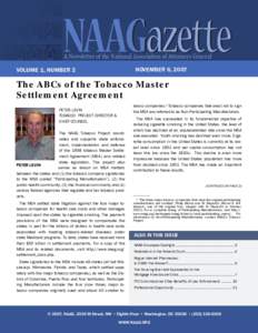 NOVEMBER 6, 2007  VOLUME 1, NUMBER 2 The ABCs of the Tobacco Master Settlement Agreement