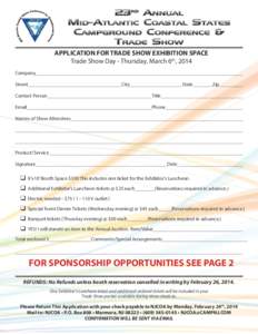 APPLICATION FOR TRADE SHOW EXHIBITION SPACE Trade Show Day - Thursday, March 6th, 2014 Company Street							  City