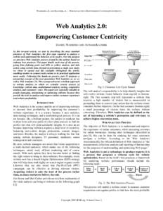 WAISBERG, D. AND KAUSHIK, A. -- WEB ANALYTICS: EMPOWERING CUSTOMER CENTRICITY  Web Analytics 2.0: Empowering Customer Centricity DANIEL WAISBERG AND AVINASH KAUSHIK In this two-part article, we start by describing the mo