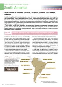 Region-Specific Activities and Initiatives  South America Social Unrest in the Shadow of Prosperity: Efficient Aid Tailored to Each Country’s Challenges South America, gifted with fertile soil and abundant natural and 