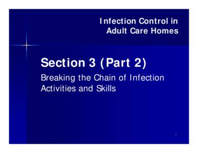 NC DHSR ACLS: Section 3 : Breaking the Chain of Infection Activities and Skills