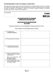 Fee £50.00 payable in Cash or by Cheque or Postal Order. This statement when signed must be sent by post or delivered to the Companies Registry, PO Box 345, St Georges Court, Upper Church Street, Douglas, Isle of Man IM