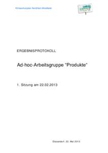 Klimaschutzplan Nordrhein-Westfalen  ERGEBNISPROTOKOLL Ad-hoc-Arbeitsgruppe “Produkte“