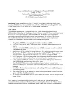 Ocean and Plume Science and Management Forum (REVISED) October 24th, 2013 Northwest Power and Conservation Council Office Large Conference Room 851 SW Sixth Avenue, Portland 97204