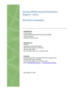  	
    Kansas	
  MTSS	
  Annual	
  Evaluation	
   Report—2012	
  	
   	
   Executive	
  Summary	
  