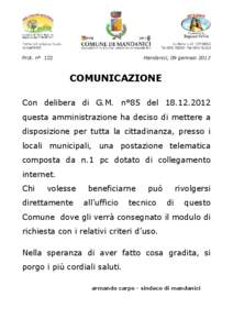 Prot. n° 122  Mandanici, 09 gennaio 2013 COMUNICAZIONE Con delibera di G.M. n°85 del[removed]