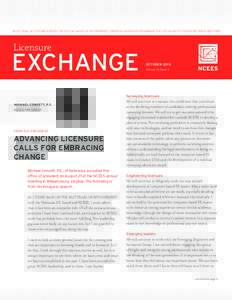 AN OFFICIAL NCEES PUBLICATION FOR THE EXCHANGE OF INFORMATION, OPINIONS, AND IDEAS REGARDING THE LICENSURE OF ENGINEERS AND SURVEYORS  Licensure EXCHANGE MICHAEL CONZETT, P.E.
